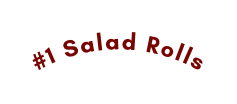 1 Salad Rolls